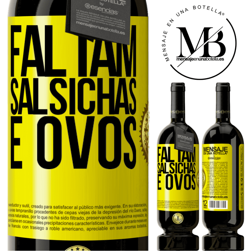 49,95 € Envio grátis | Vinho tinto Edição Premium MBS® Reserva Faltam salsichas e ovos Etiqueta Amarela. Etiqueta personalizável Reserva 12 Meses Colheita 2014 Tempranillo