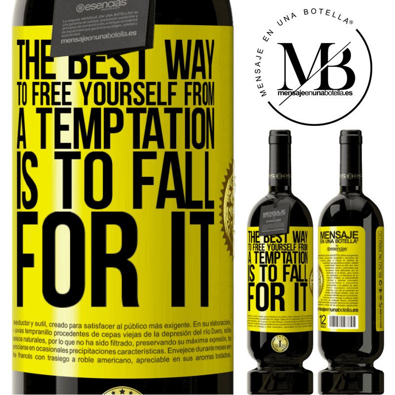 29,95 € Free Shipping | Red Wine Premium Edition MBS® Reserva The best way to free yourself from a temptation is to fall for it Yellow Label. Customizable label Reserva 12 Months Harvest 2014 Tempranillo