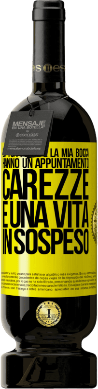 49,95 € Spedizione Gratuita | Vino rosso Edizione Premium MBS® Riserva La tua pelle e la mia bocca hanno un appuntamento, carezze e una vita in sospeso Etichetta Gialla. Etichetta personalizzabile Riserva 12 Mesi Raccogliere 2015 Tempranillo