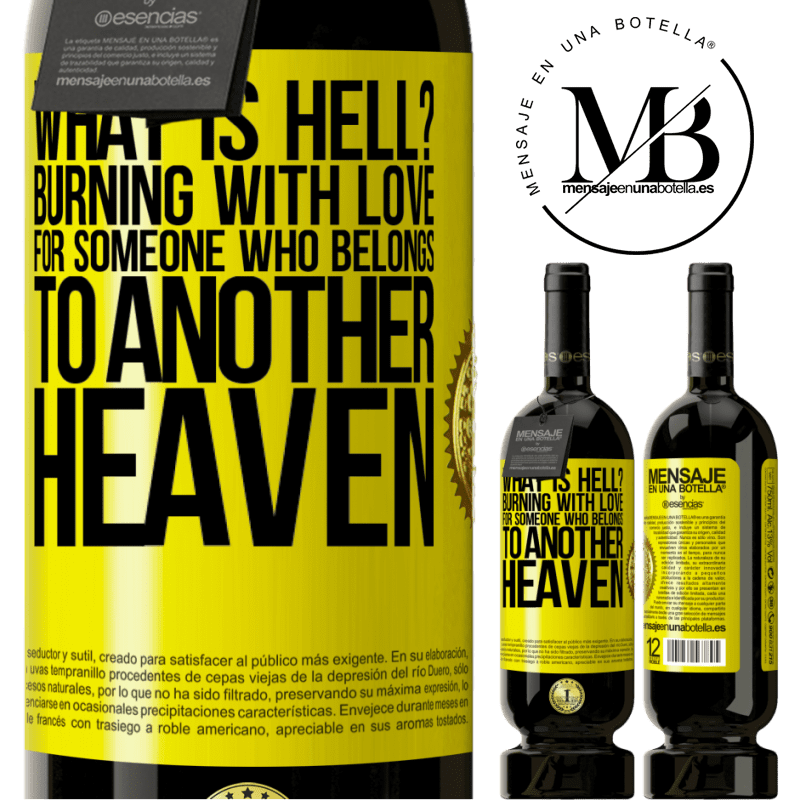 29,95 € Free Shipping | Red Wine Premium Edition MBS® Reserva what is hell? Burning with love for someone who belongs to another heaven Yellow Label. Customizable label Reserva 12 Months Harvest 2014 Tempranillo