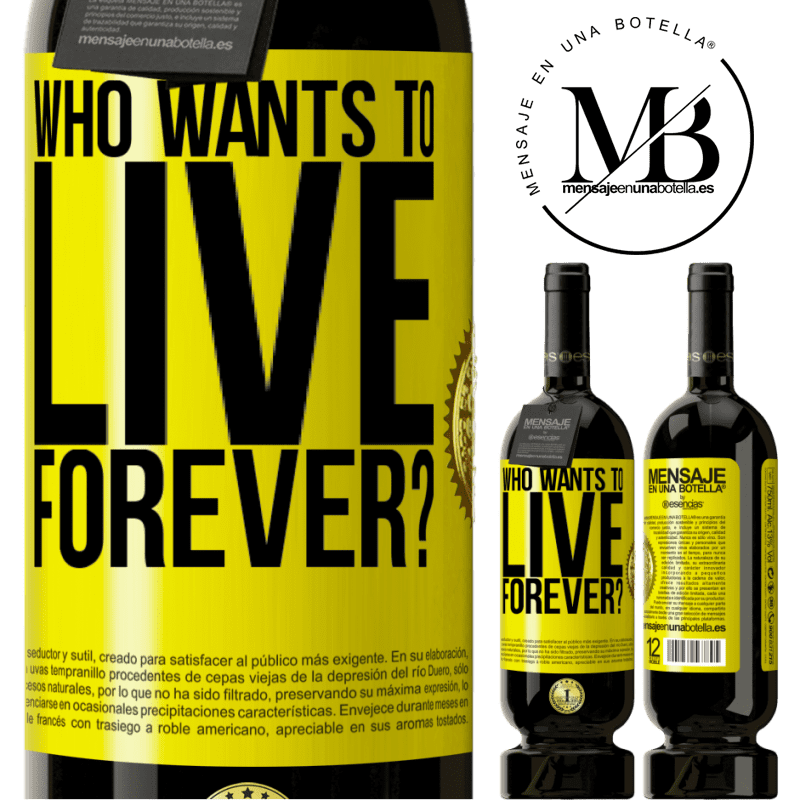 49,95 € Free Shipping | Red Wine Premium Edition MBS® Reserve who wants to live forever? Yellow Label. Customizable label Reserve 12 Months Harvest 2014 Tempranillo