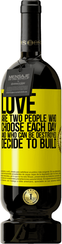 49,95 € 免费送货 | 红酒 高级版 MBS® 预订 爱是两个选择每一天的人，他们可以被摧毁，决定建立 黄色标签. 可自定义的标签 预订 12 个月 收成 2016 Tempranillo