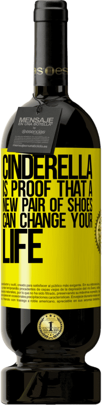 49,95 € | Red Wine Premium Edition MBS® Reserve Cinderella is proof that a new pair of shoes can change your life Yellow Label. Customizable label Reserve 12 Months Harvest 2016 Tempranillo