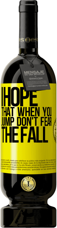 送料無料 | 赤ワイン プレミアム版 MBS® 予約する あなたがジャンプするとき、秋を恐れないでください 黄色のラベル. カスタマイズ可能なラベル 予約する 12 月 収穫 2016 Tempranillo