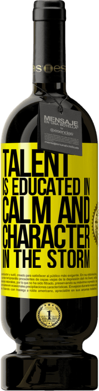 49,95 € Бесплатная доставка | Красное вино Premium Edition MBS® Бронировать Талант воспитан в спокойствии и характере в шторм Желтая этикетка. Настраиваемая этикетка Бронировать 12 Месяцы Урожай 2016 Tempranillo