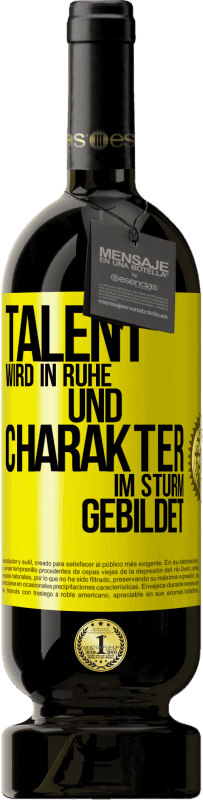 49,95 € | Rotwein Premium Ausgabe MBS® Reserve Talent wird in Ruhe und Charakter im Sturm gebildet Gelbes Etikett. Anpassbares Etikett Reserve 12 Monate Ernte 2015 Tempranillo