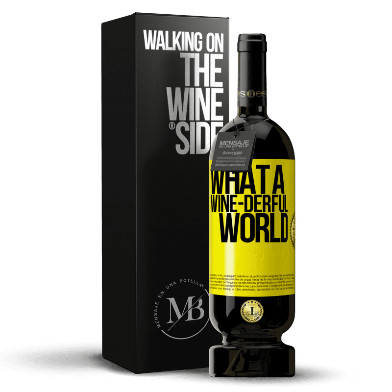 39,95 € Free Shipping | Red Wine Premium Edition MBS® Reserva What a wine-derful world Yellow Label. Customizable label Reserva 12 Months Harvest 2014 Tempranillo