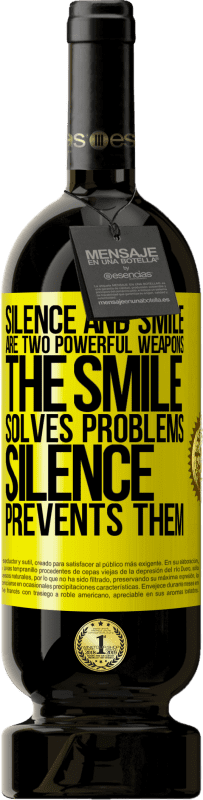 49,95 € | 红酒 高级版 MBS® 预订 沉默和微笑是两个强大的武器。微笑可以解决问题，沉默可以阻止问题 黄色标签. 可自定义的标签 预订 12 个月 收成 2014 Tempranillo
