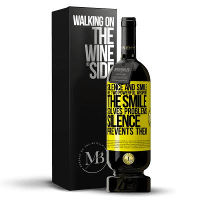 «Silence and smile are two powerful weapons. The smile solves problems, silence prevents them» Premium Edition MBS® Reserve