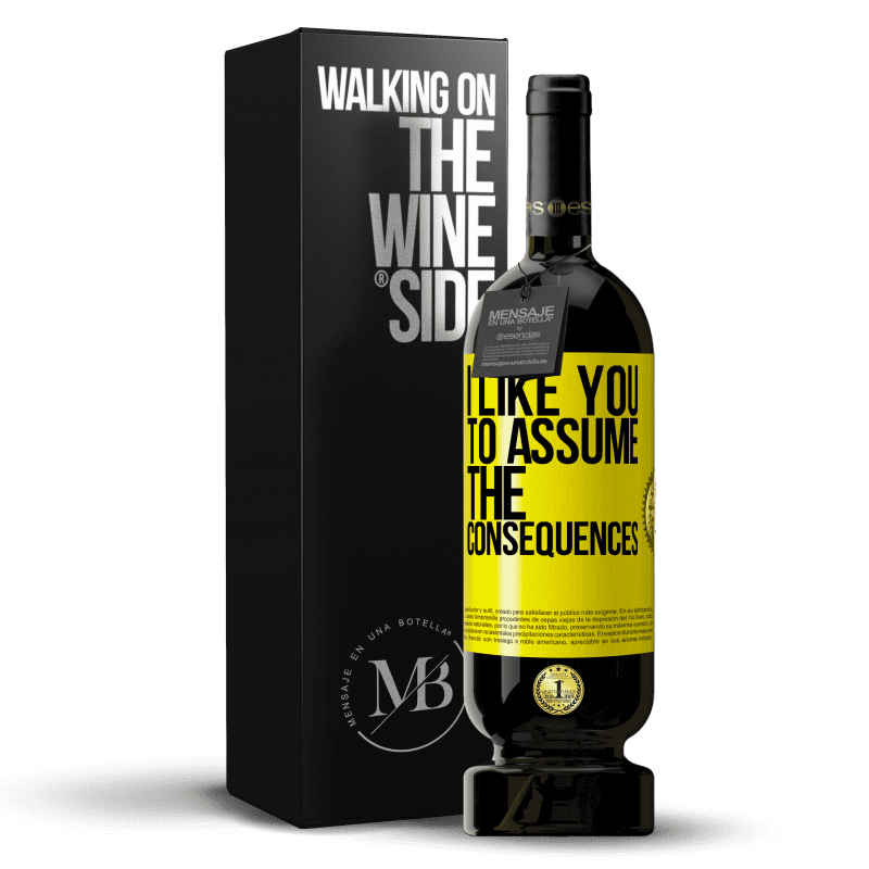 29,95 € Free Shipping | Red Wine Premium Edition MBS® Reserva I like you to assume the consequences Yellow Label. Customizable label Reserva 12 Months Harvest 2014 Tempranillo