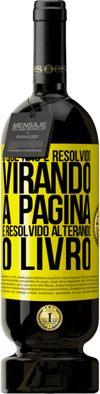 49,95 € | Vinho tinto Edição Premium MBS® Reserva O que não é resolvido virando a página, é resolvido alterando o livro Etiqueta Amarela. Etiqueta personalizável Reserva 12 Meses Colheita 2015 Tempranillo