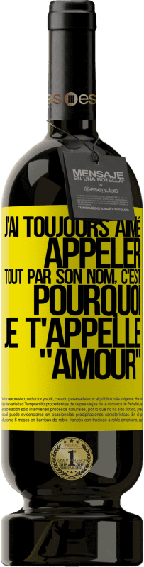 49,95 € Envoi gratuit | Vin rouge Édition Premium MBS® Réserve J'ai toujours aimé appeler tout par son nom, c'est pourquoi je t'appelle amour Étiquette Jaune. Étiquette personnalisable Réserve 12 Mois Récolte 2014 Tempranillo