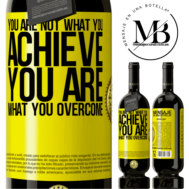 29,95 € Free Shipping | Red Wine Premium Edition MBS® Reserva You are not what you achieve. You are what you overcome Yellow Label. Customizable label Reserva 12 Months Harvest 2014 Tempranillo