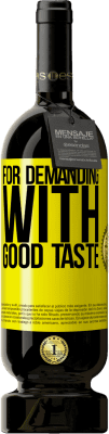 Бесплатная доставка | Красное вино Premium Edition MBS® Бронировать Для требовательных с хорошим вкусом Желтая этикетка. Настраиваемая этикетка Бронировать 12 Месяцы Урожай 2014 Tempranillo