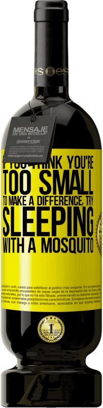 «如果您觉得自己太小无法有所作为，请尝试与蚊子一起睡觉» 高级版 MBS® 预订
