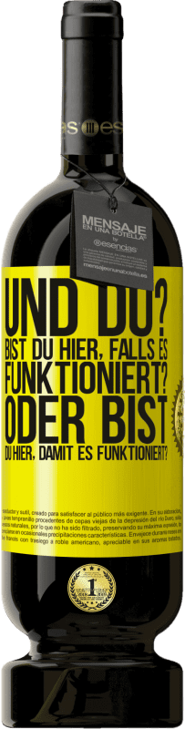 «und du? Bist du hier, falls es funktioniert, oder bist du hier, um es zum Laufen zu bringen?» Premium Ausgabe MBS® Reserve