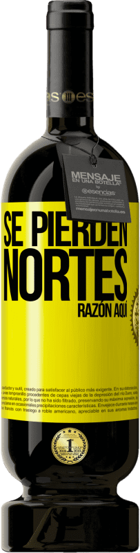 49,95 € Envío gratis | Vino Tinto Edición Premium MBS® Reserva Se pierden nortes. Razón aquí Etiqueta Amarilla. Etiqueta personalizable Reserva 12 Meses Cosecha 2016 Tempranillo