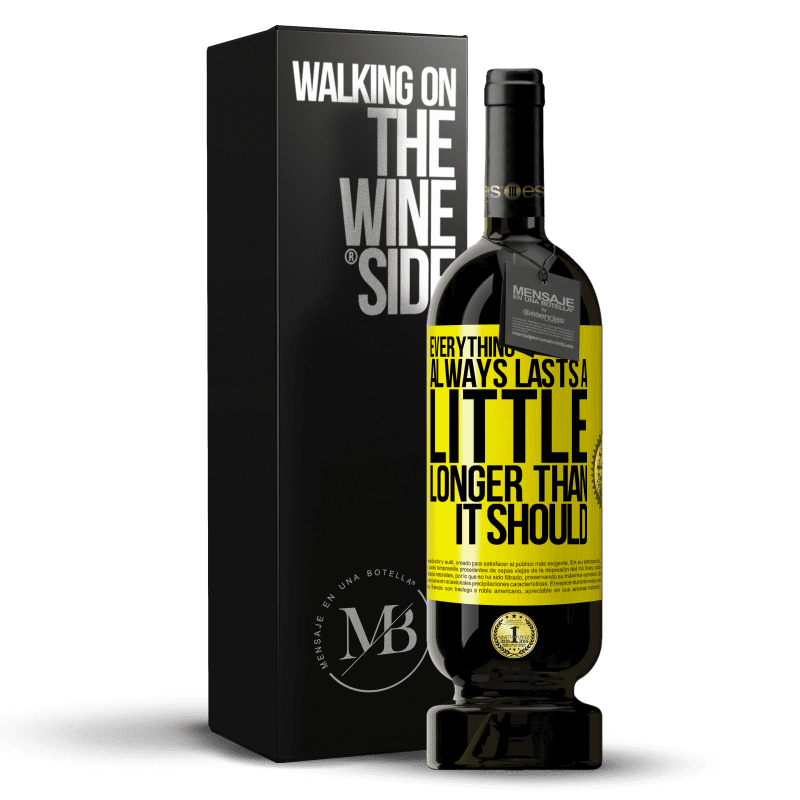 49,95 € Free Shipping | Red Wine Premium Edition MBS® Reserve Everything always lasts a little longer than it should Yellow Label. Customizable label Reserve 12 Months Harvest 2014 Tempranillo