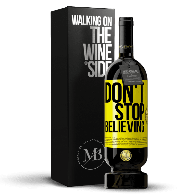 49,95 € 免费送货 | 红酒 高级版 MBS® 预订 Don't stop believing 黄色标签. 可自定义的标签 预订 12 个月 收成 2016 Tempranillo