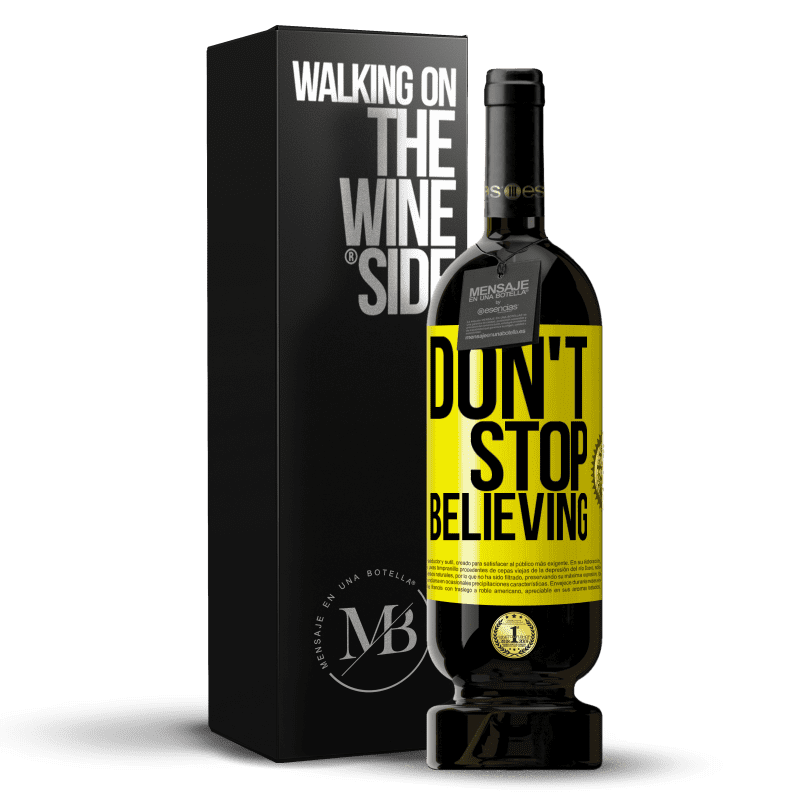 49,95 € Envio grátis | Vinho tinto Edição Premium MBS® Reserva Don't stop believing Etiqueta Amarela. Etiqueta personalizável Reserva 12 Meses Colheita 2015 Tempranillo