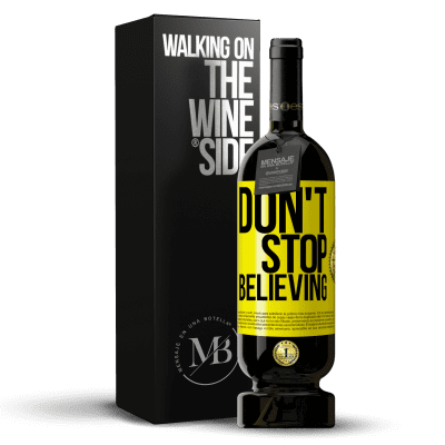 «Don't stop believing» Edição Premium MBS® Reserva