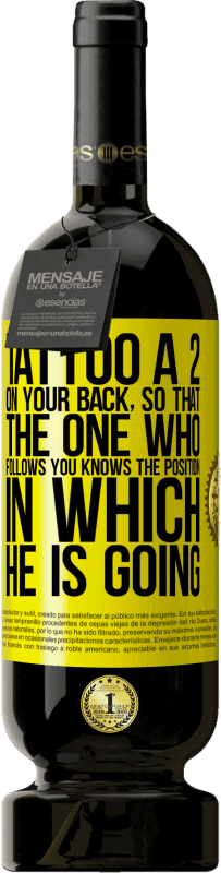 49,95 € Бесплатная доставка | Красное вино Premium Edition MBS® Бронировать Тату 2 на спине, чтобы тот, кто следует за вами, знал положение, в котором он идет Желтая этикетка. Настраиваемая этикетка Бронировать 12 Месяцы Урожай 2016 Tempranillo