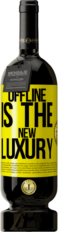 «Offline is the new luxury» Edizione Premium MBS® Riserva