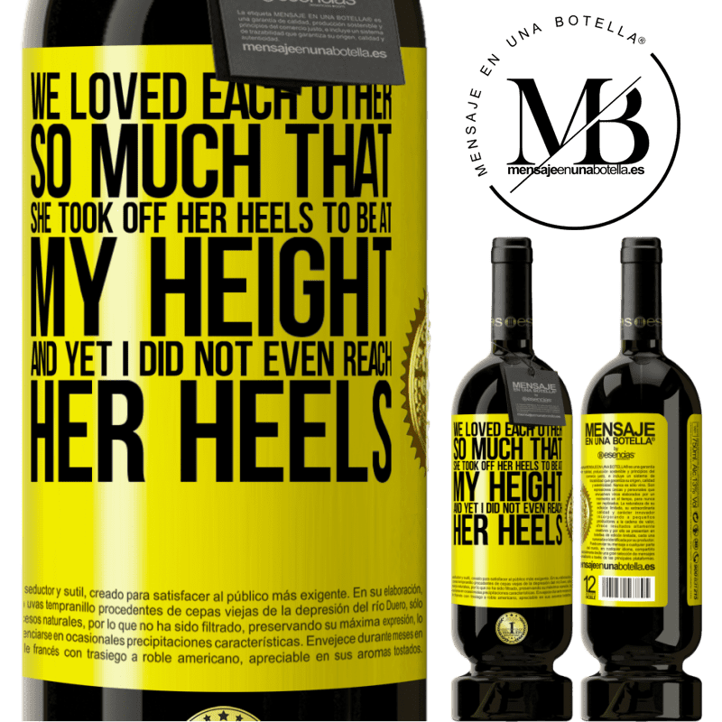 29,95 € Free Shipping | Red Wine Premium Edition MBS® Reserva We loved each other so much that she took off her heels to be at my height, and yet I did not even reach her heels Yellow Label. Customizable label Reserva 12 Months Harvest 2014 Tempranillo