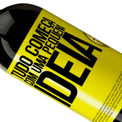 Expressões Únicas e Pessoais. «Tudo começa com uma pequena ideia» Edição Premium MBS® Reserva