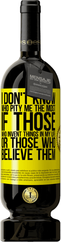 49,95 € 送料無料 | 赤ワイン プレミアム版 MBS® 予約する 私の人生で物事を発明する人やそれを信じる人なら 黄色のラベル. カスタマイズ可能なラベル 予約する 12 月 収穫 2016 Tempranillo