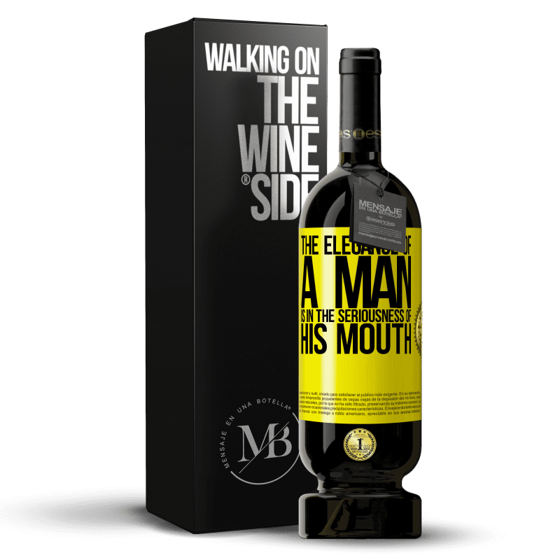 49,95 € Free Shipping | Red Wine Premium Edition MBS® Reserve The elegance of a man is in the seriousness of his mouth Yellow Label. Customizable label Reserve 12 Months Harvest 2014 Tempranillo