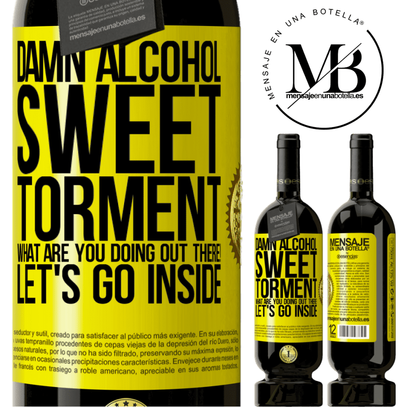 29,95 € Free Shipping | Red Wine Premium Edition MBS® Reserva Damn alcohol, sweet torment. What are you doing out there! Let's go inside Yellow Label. Customizable label Reserva 12 Months Harvest 2014 Tempranillo