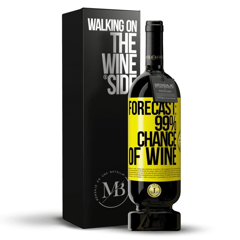 49,95 € Free Shipping | Red Wine Premium Edition MBS® Reserve Forecast: 99% chance of wine Yellow Label. Customizable label Reserve 12 Months Harvest 2015 Tempranillo