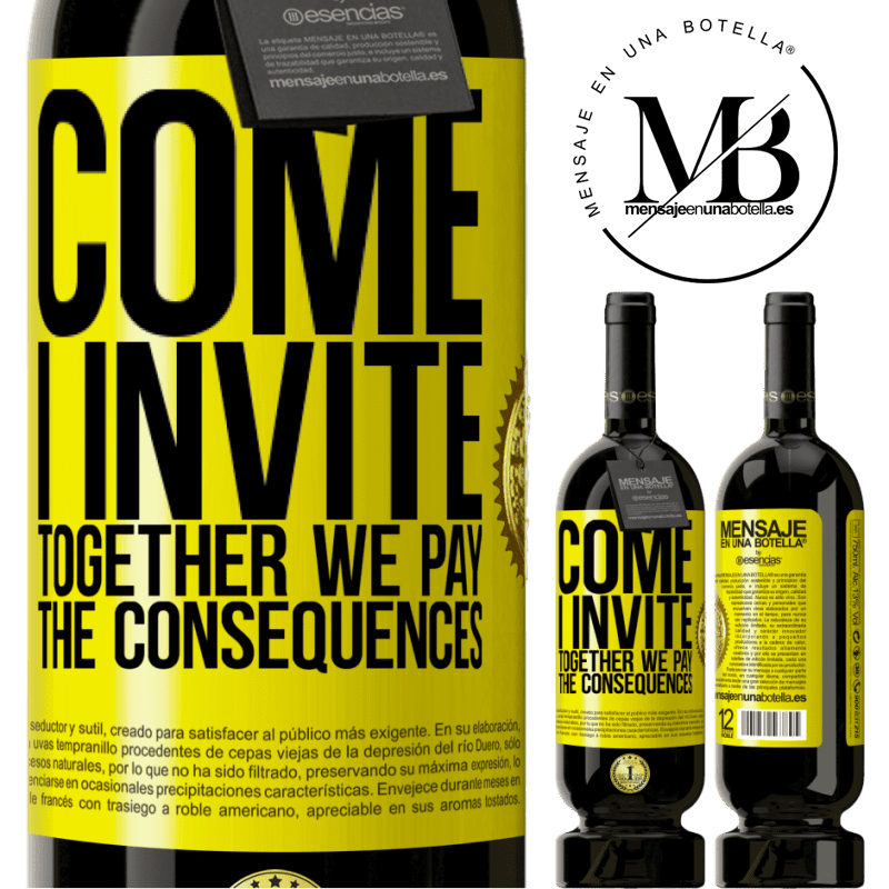 49,95 € Free Shipping | Red Wine Premium Edition MBS® Reserve Come, I invite, together we pay the consequences Yellow Label. Customizable label Reserve 12 Months Harvest 2014 Tempranillo