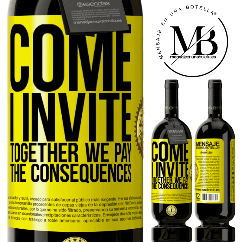 49,95 € Free Shipping | Red Wine Premium Edition MBS® Reserve Come, I invite, together we pay the consequences Yellow Label. Customizable label Reserve 12 Months Harvest 2016 Tempranillo