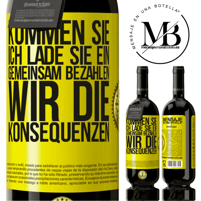 49,95 € Kostenloser Versand | Rotwein Premium Ausgabe MBS® Reserve Komm, ich lade dich ein, gemeinsam zahlen wir die Konsequenzen Gelbes Etikett. Anpassbares Etikett Reserve 12 Monate Ernte 2014 Tempranillo