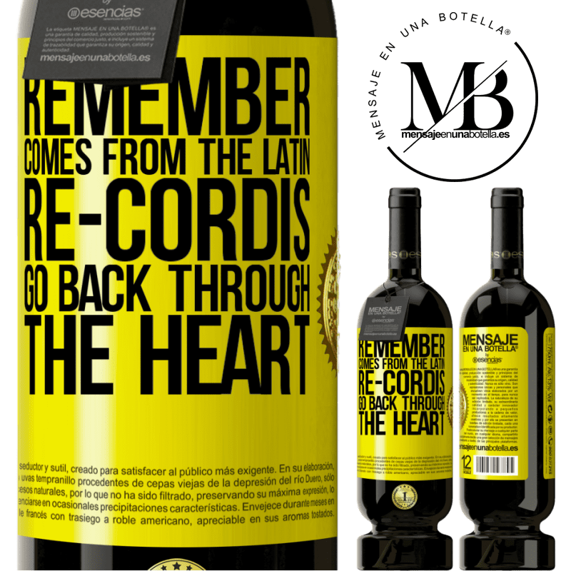 29,95 € Free Shipping | Red Wine Premium Edition MBS® Reserva REMEMBER, from the Latin re-cordis, go back through the heart Yellow Label. Customizable label Reserva 12 Months Harvest 2014 Tempranillo