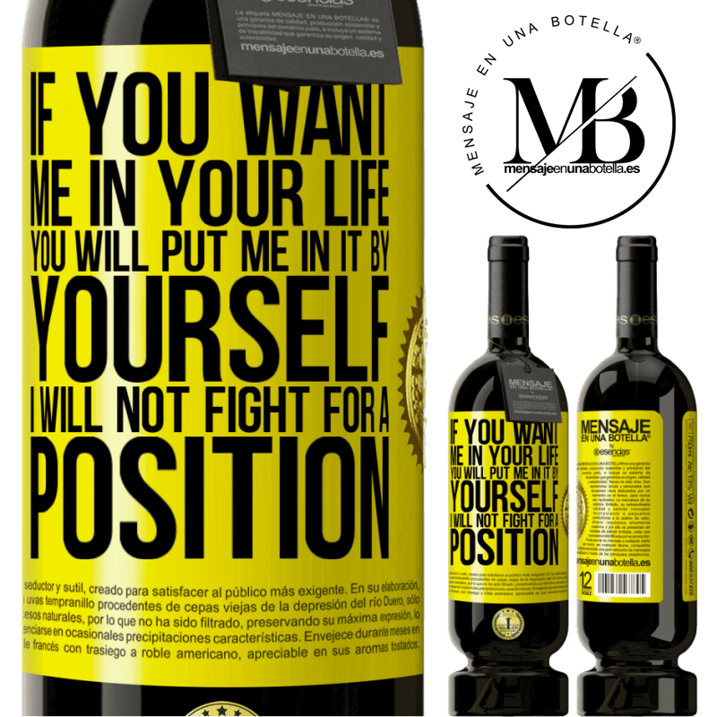 29,95 € Free Shipping | Red Wine Premium Edition MBS® Reserva If you love me in your life, you will put me in it yourself. I will not fight for a position Yellow Label. Customizable label Reserva 12 Months Harvest 2014 Tempranillo