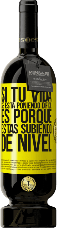 «Si tu vida se está poniendo difícil, es porque estás subiendo de nivel» Edición Premium MBS® Reserva