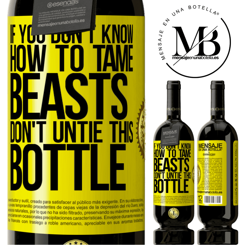 49,95 € Free Shipping | Red Wine Premium Edition MBS® Reserve If you don't know how to tame beasts don't untie this bottle Yellow Label. Customizable label Reserve 12 Months Harvest 2016 Tempranillo