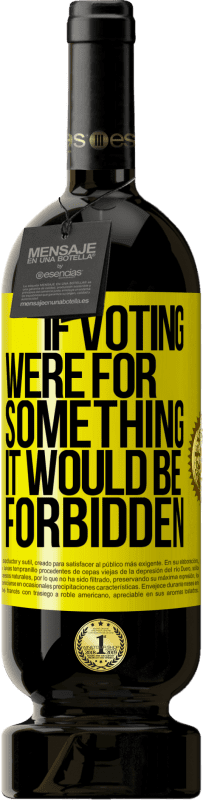 «If voting were for something it would be forbidden» Premium Edition MBS® Reserve