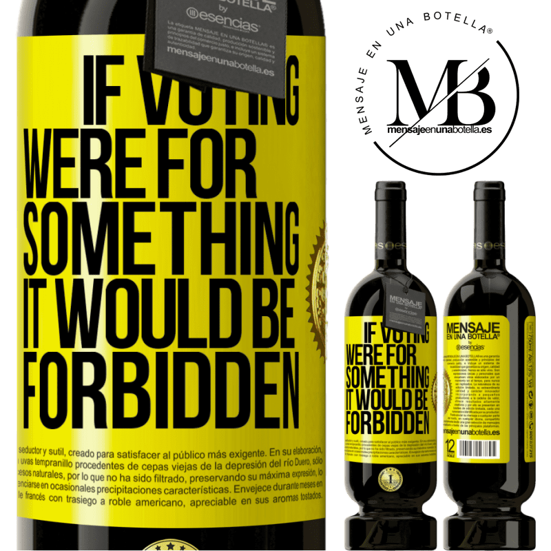 29,95 € Free Shipping | Red Wine Premium Edition MBS® Reserva If voting were for something it would be forbidden Yellow Label. Customizable label Reserva 12 Months Harvest 2014 Tempranillo