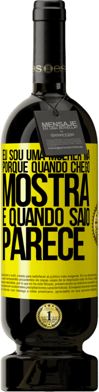 49,95 € | Vinho tinto Edição Premium MBS® Reserva Eu sou uma mulher má, porque quando chego mostra e quando saio parece Etiqueta Amarela. Etiqueta personalizável Reserva 12 Meses Colheita 2016 Tempranillo