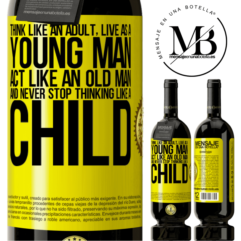 29,95 € Free Shipping | Red Wine Premium Edition MBS® Reserva Think like an adult, live as a young man, act like an old man and never stop thinking like a child Yellow Label. Customizable label Reserva 12 Months Harvest 2014 Tempranillo