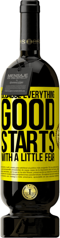 49,95 € Бесплатная доставка | Красное вино Premium Edition MBS® Бронировать Потому что все хорошее начинается с небольшого страха Желтая этикетка. Настраиваемая этикетка Бронировать 12 Месяцы Урожай 2016 Tempranillo