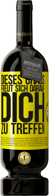 49,95 € Kostenloser Versand | Rotwein Premium Ausgabe MBS® Reserve Dieses Chaos freut sich darauf, dich zu treffen Gelbes Etikett. Anpassbares Etikett Reserve 12 Monate Ernte 2016 Tempranillo