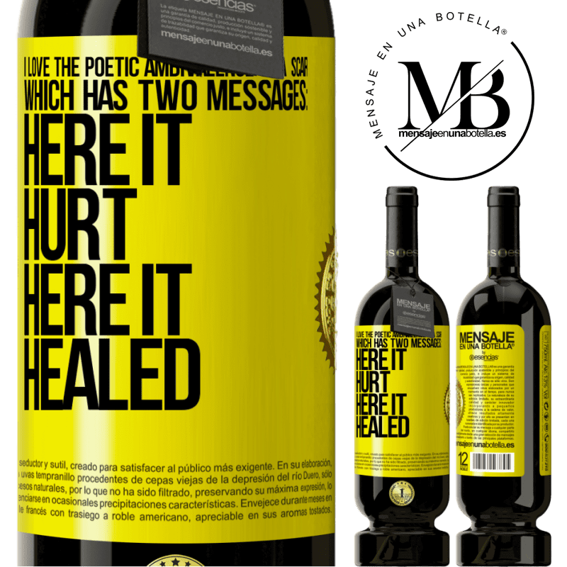 29,95 € Free Shipping | Red Wine Premium Edition MBS® Reserva I love the poetic ambivalence of a scar, which has two messages: here it hurt, here it healed Yellow Label. Customizable label Reserva 12 Months Harvest 2014 Tempranillo