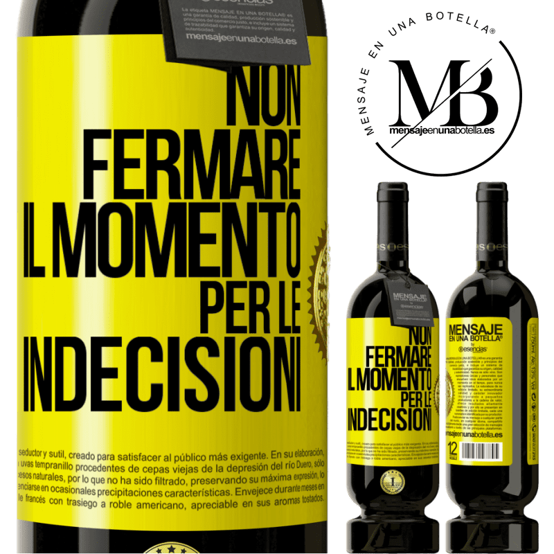 49,95 € Spedizione Gratuita | Vino rosso Edizione Premium MBS® Riserva Non fermare il momento per le indecisioni Etichetta Gialla. Etichetta personalizzabile Riserva 12 Mesi Raccogliere 2016 Tempranillo