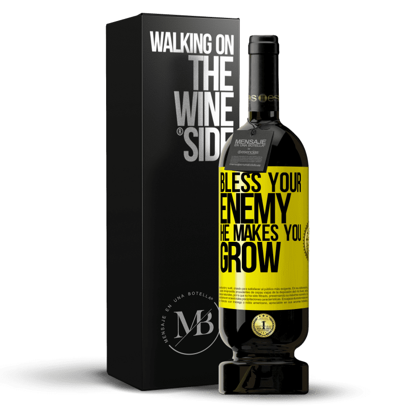 49,95 € Free Shipping | Red Wine Premium Edition MBS® Reserve Bless your enemy. He makes you grow Yellow Label. Customizable label Reserve 12 Months Harvest 2016 Tempranillo