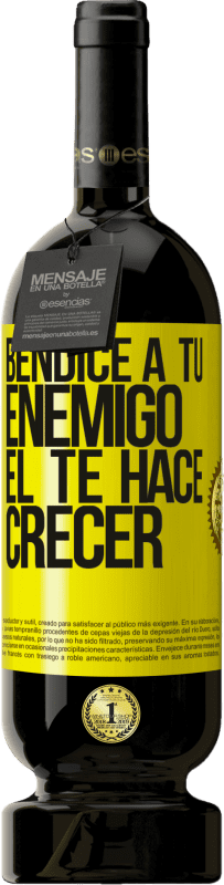 49,95 € | Vino Tinto Edición Premium MBS® Reserva Bendice a tu enemigo. Él te hace crecer Etiqueta Amarilla. Etiqueta personalizable Reserva 12 Meses Cosecha 2016 Tempranillo